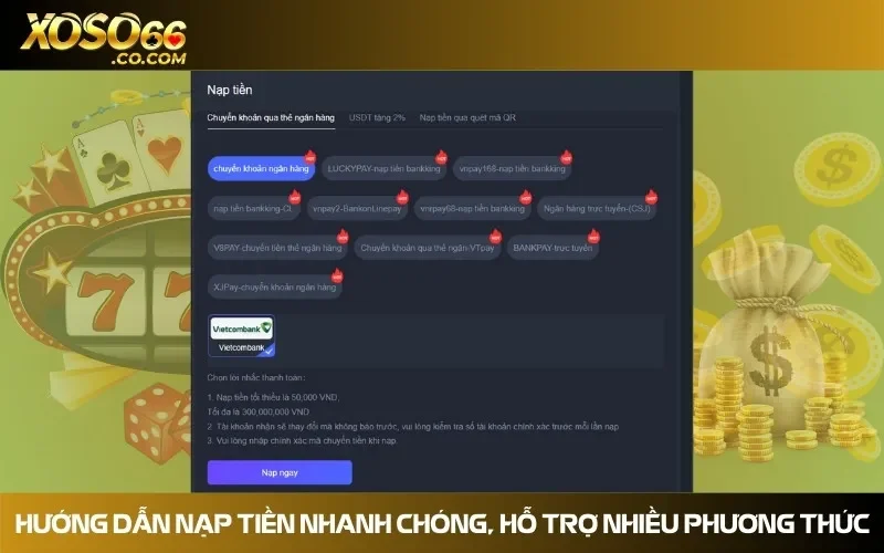 Nhà cái hỗ trợ giao dịch nạp qua ngân hàng, USDT và quét mã QR