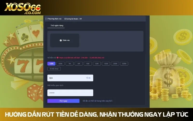 Rút tiền tiện lợi với tối đa 5 lần giao dịch trong ngày