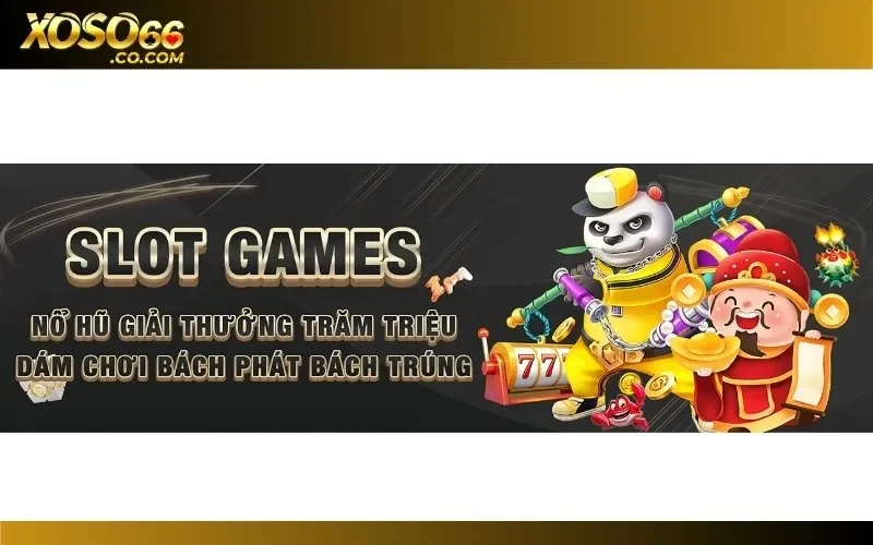 Tổng hợp các sảnh nổ hũ đổi thưởng có tại nhà cái