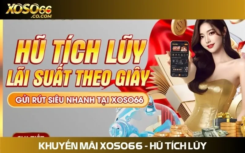 Hũ tích lũy tính theo lãi suất cực cao